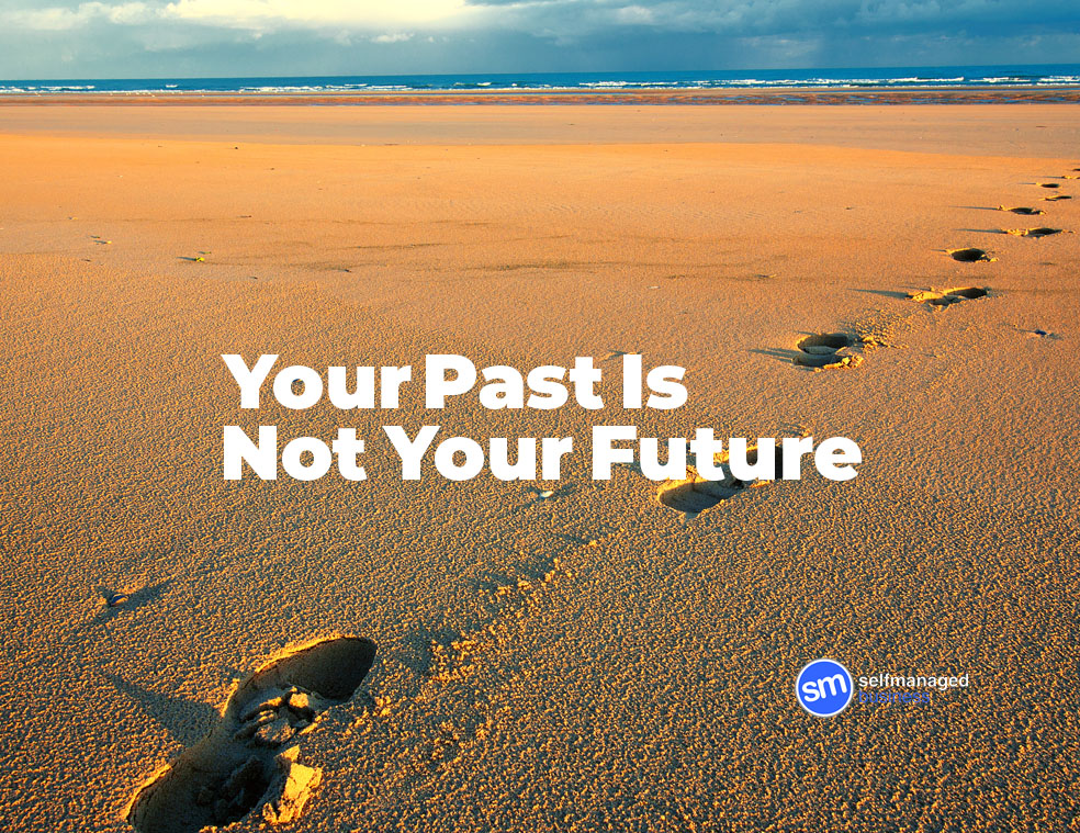 focus on the future, your past is not your future, dwelling on the past